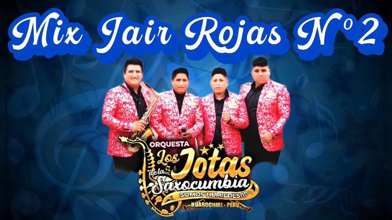 𝗟𝗼𝘀 𝗝𝗼𝘁𝗮𝘀 𝗗𝗲 𝗟𝗮 𝗦𝗮𝘅𝗼𝗰𝘂𝗺𝗯𝗶𝗮 ▷𝗠𝗶𝘅 𝗝𝗮𝗶𝗿 𝗥𝗼𝗷𝗮𝘀 𝟮 ( 𝗘𝗻 𝗩𝗶𝘃𝗼 )