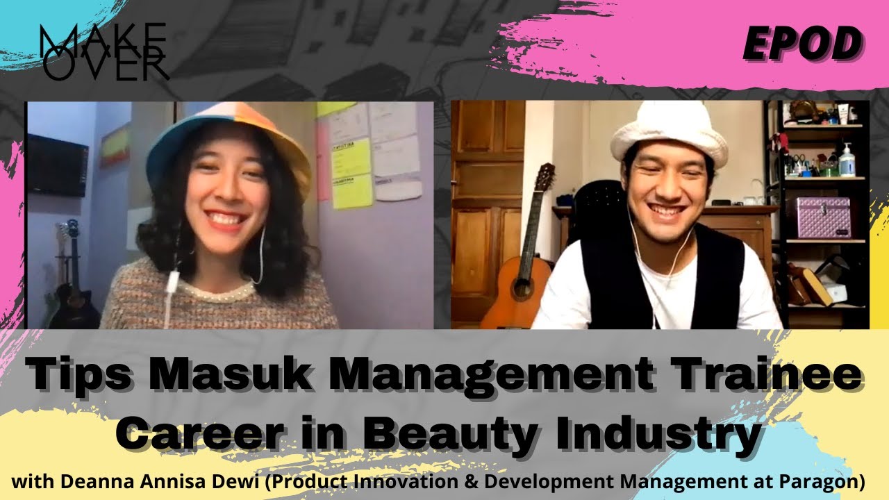 Tips Masuk Management Trainee di Perusahaan Kosmetik | Berkarir di Beauty Industry