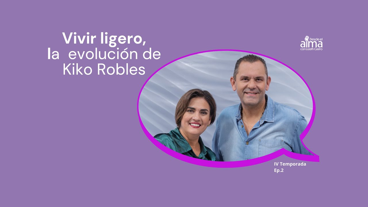 Vivir ligero, la evolución de Kiko Robles. Episodio 2, temporada 4