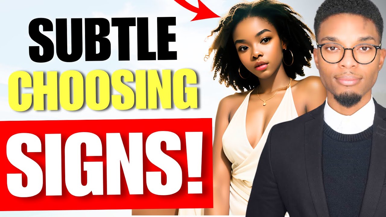 SUBTLE CHOOSING SIGNALS! 😉 | (5 Signs A Woman Is CHOOSING YOU)