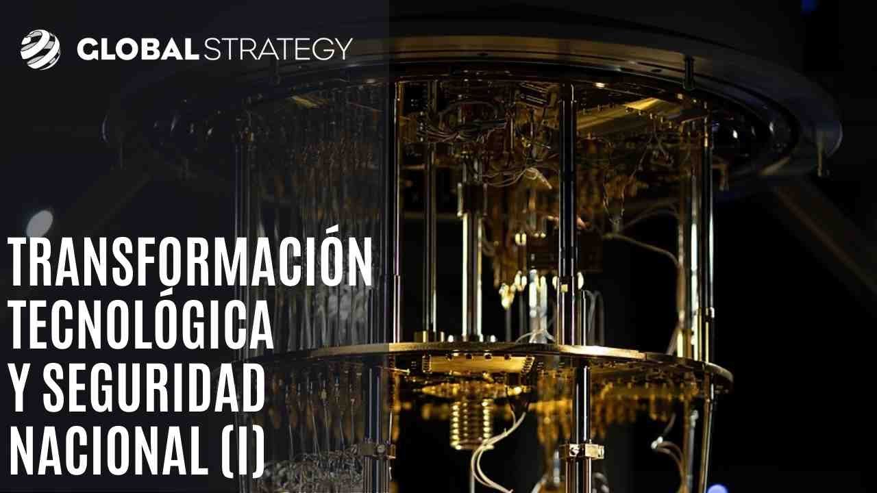 Transformación tecnológica y seguridad nacional (I) | Estrategia podcast 174