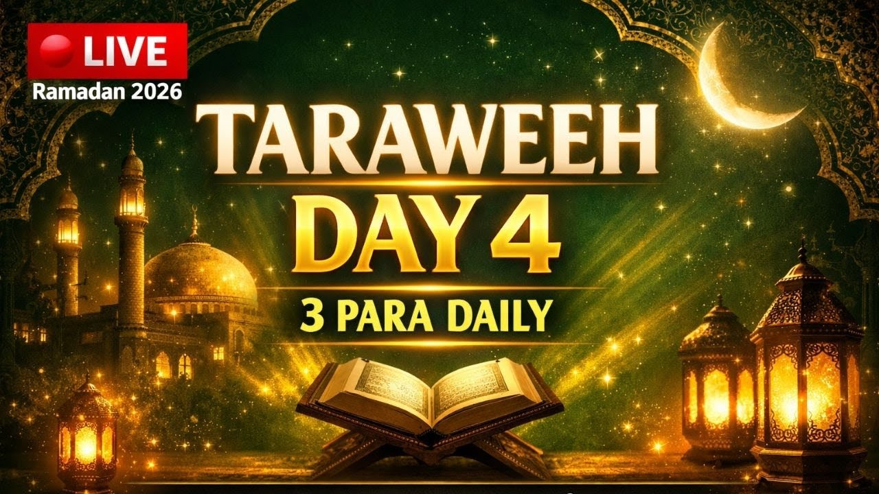 🔴 LIVE Taraweeh Day 4 | 4 Para Tilawat | Qari Kamran Arif | Ramadan 2026 🌙