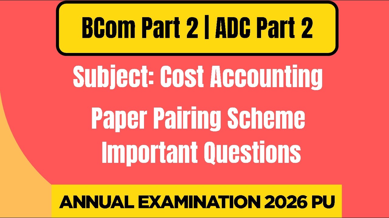 B.com ADC 2 subject cost accounting important questions and chapters annual exam 2026 Punjab Uni.