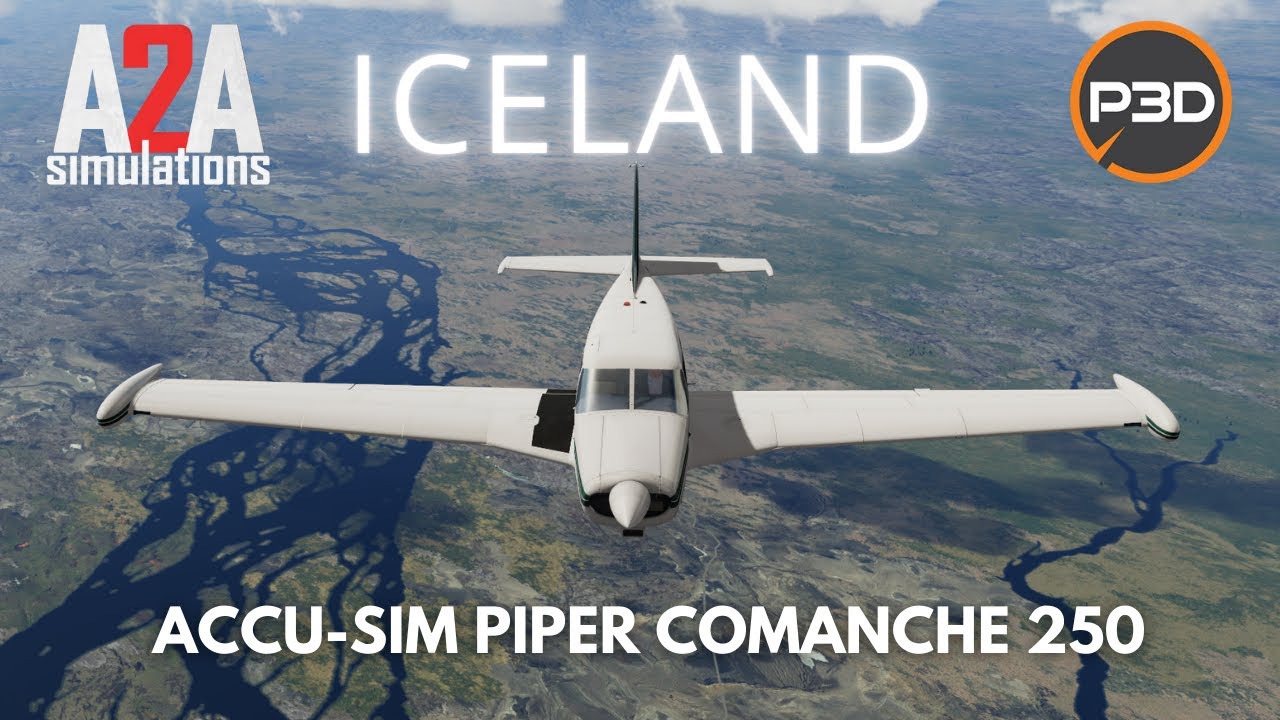A2A Accu-sim Comanche 250 - P3Dv5 flight over Iceland - Flight Simulator