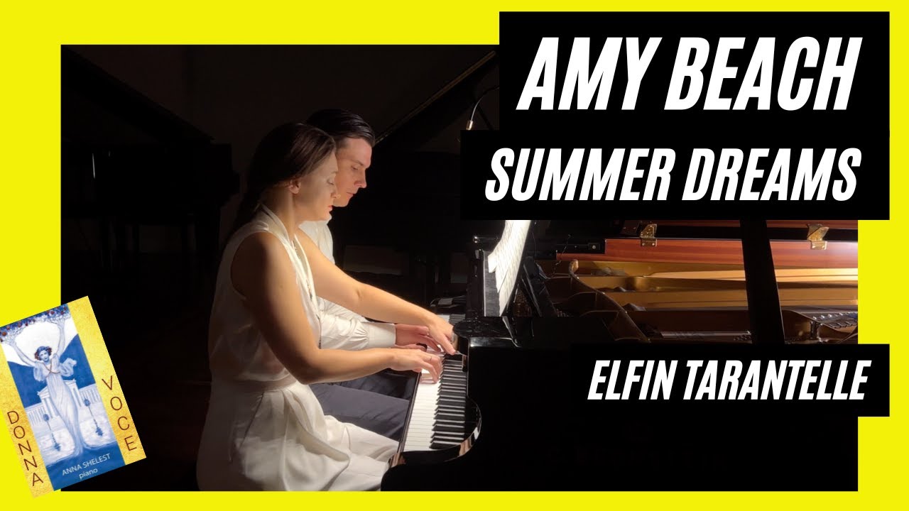 Ep. 93. Amy Beach Elfin Tarantelle from Summer Dreams op. 47.  Anna & Dmitri Shelest, piano