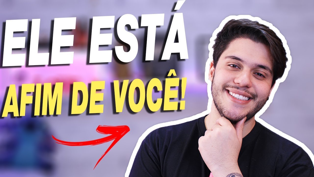 5 SINAIS QUE ELE GOSTA DE VOCÊ