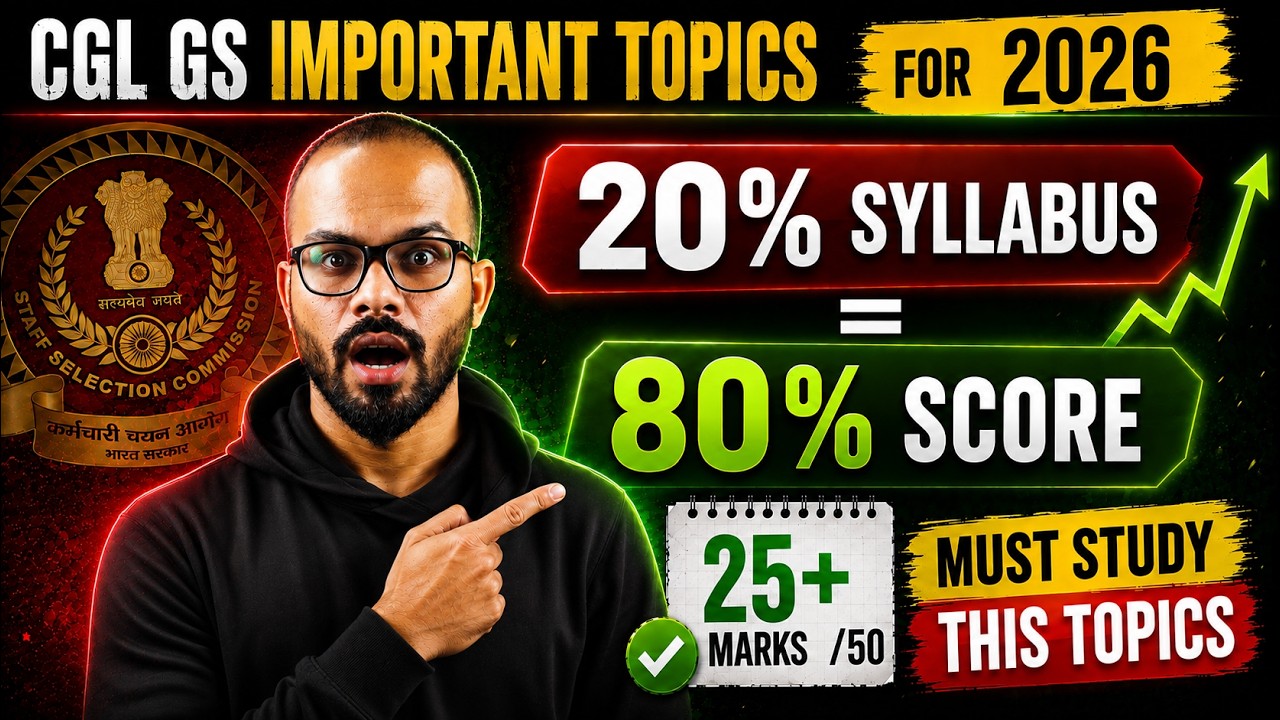 Don&rsquo;t Study All of GS for CGL 2026! | Study THESE 20% syllabus Topics and Score 25+ #importanttopics