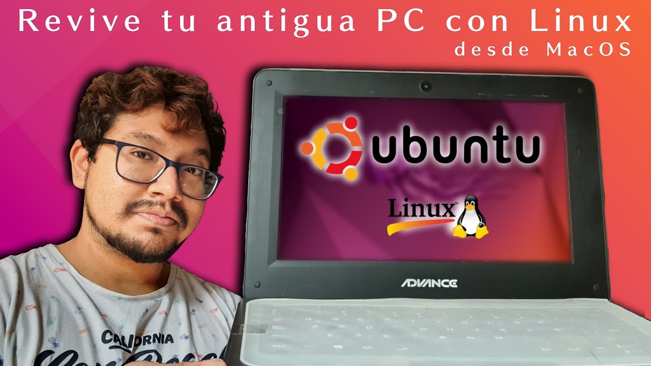 Tutorial y reseña : Instala Linux Ubuntu y revive equipos viejitos