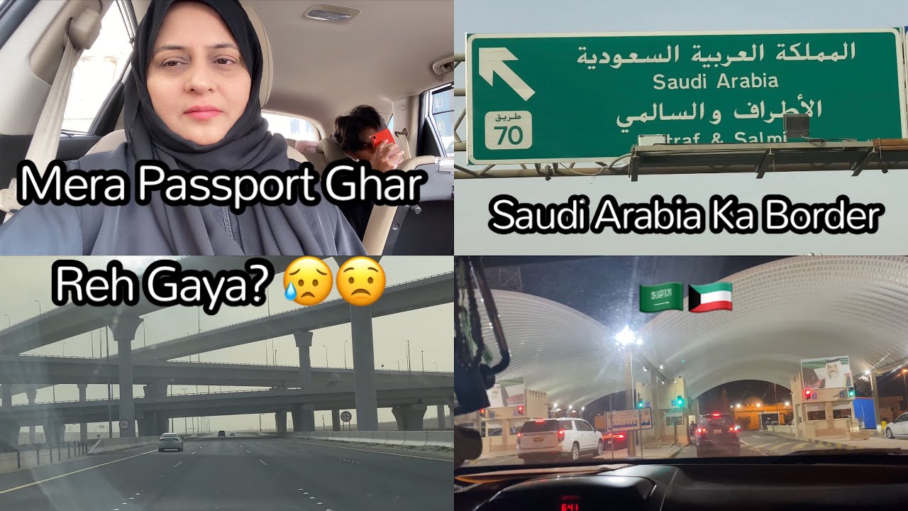Kuwait To Saudi Arabia By Road 🚗🇸🇦 | Border Nai Cross Ho Saka 😥 | Samina Asif