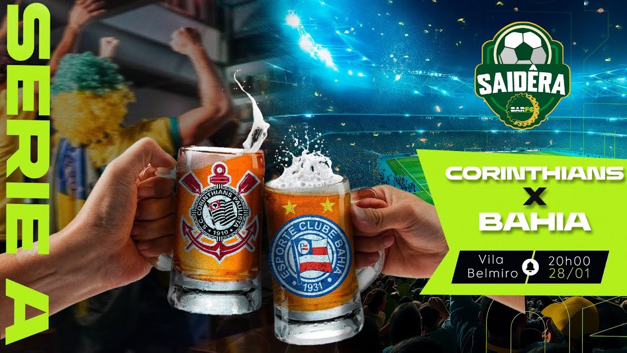 SAID&Ecirc;RA #01 - CORINTHIANS X BAHIA | 1&ordf; RODADA DO CAMPEONATO BRASILEIRO