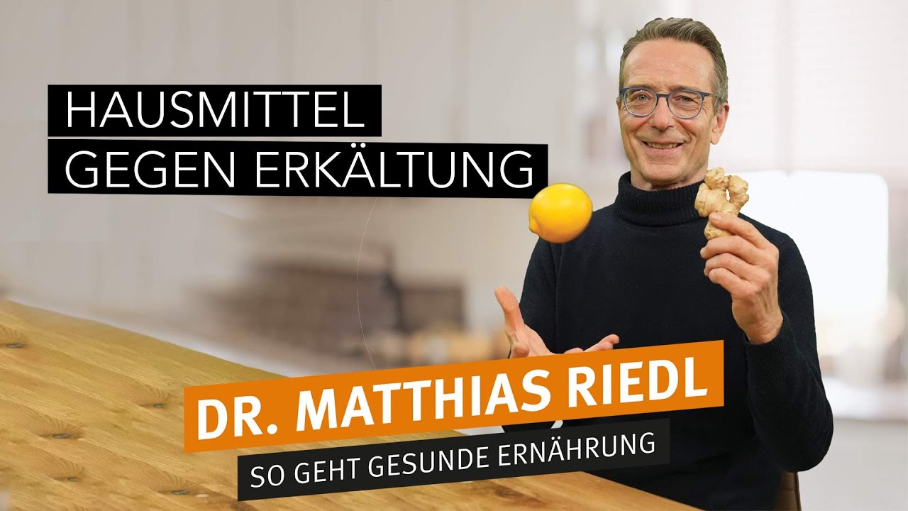 Ernährungsdoc Matthias Riedl: Mittel gegen Erkältung I gesünder Leben