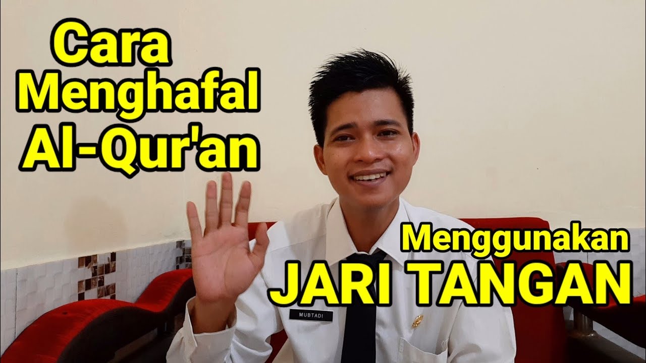 Cara Menghafal Al-Qur'an Memakai Jari Tangan!!!!