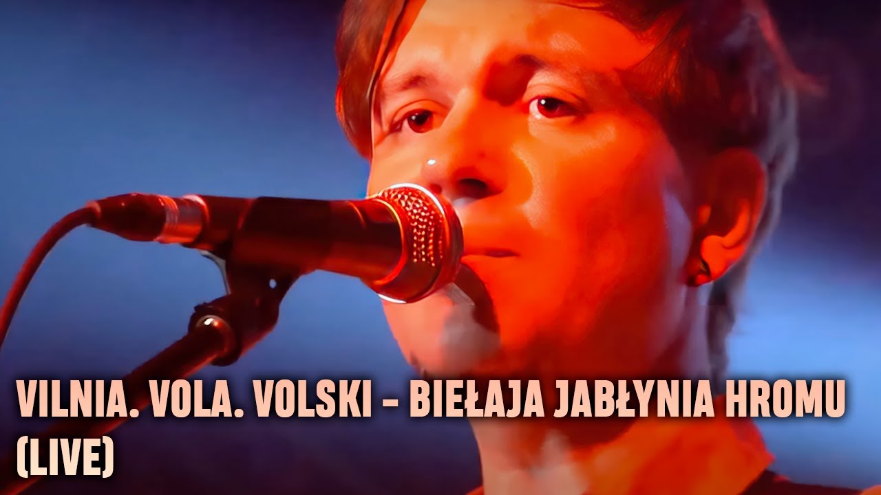Vilnia. Vola. Volski - Biełaja jabłynia hromu (Live)