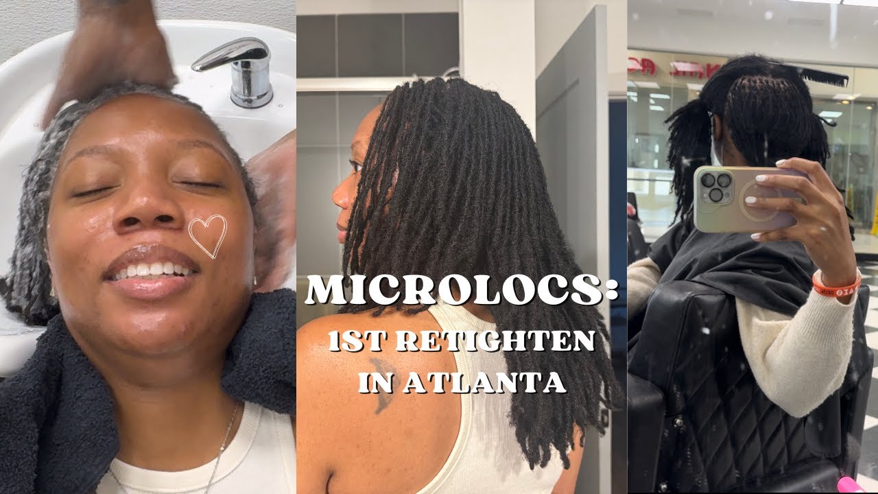 MY FIRST MICROLOCS RETIGHTENING IN ATLANTA | MICROLOCS JOURNEY