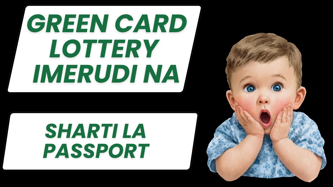 GREEN CARD LOTTERY IMERUDI - MASHARTI MAPYA