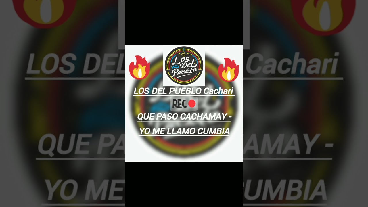 LOS DEL PUEBLO - QUE PASO CACHAMAY - YO ME LLAMO CUMBIA - EN VIVO (AUDIO DE CONSOLA)