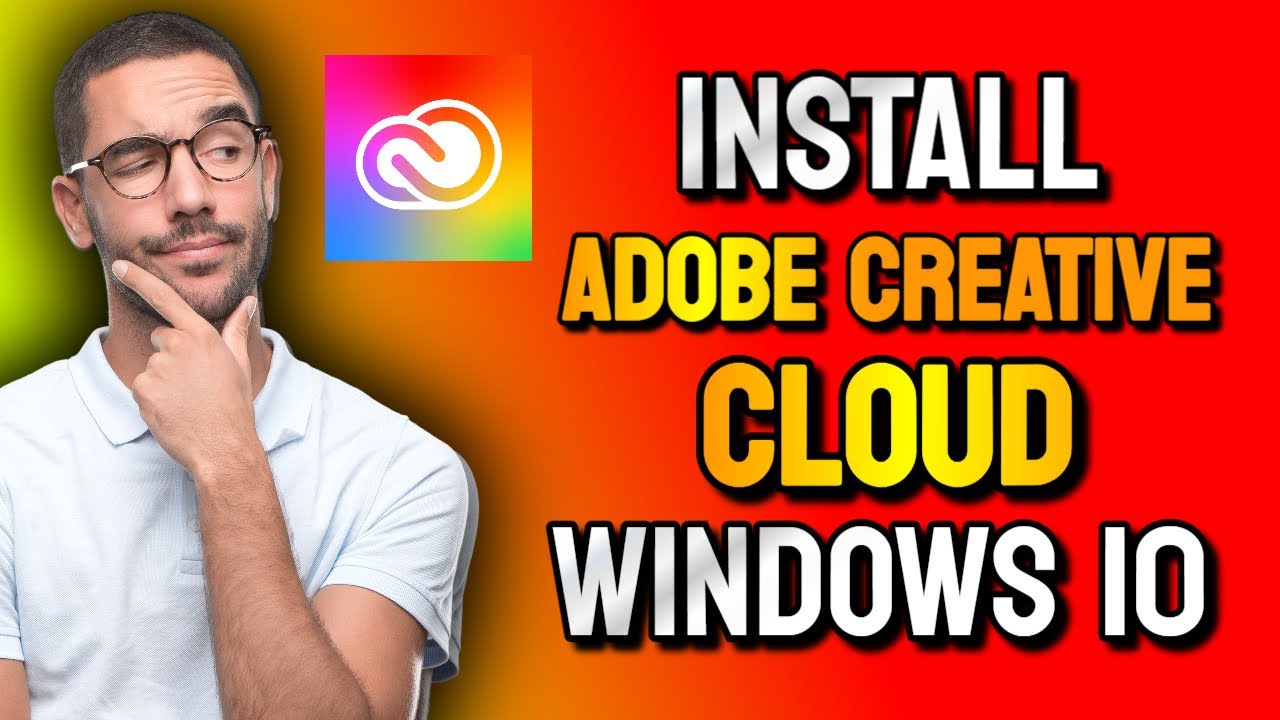 How to Install Adobe Creative Cloud For Windows 10
