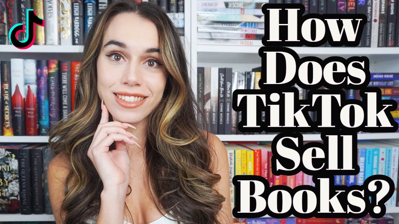 HOW DOES TIKTOK SELL BOOKS? An Insider Look to BookTok