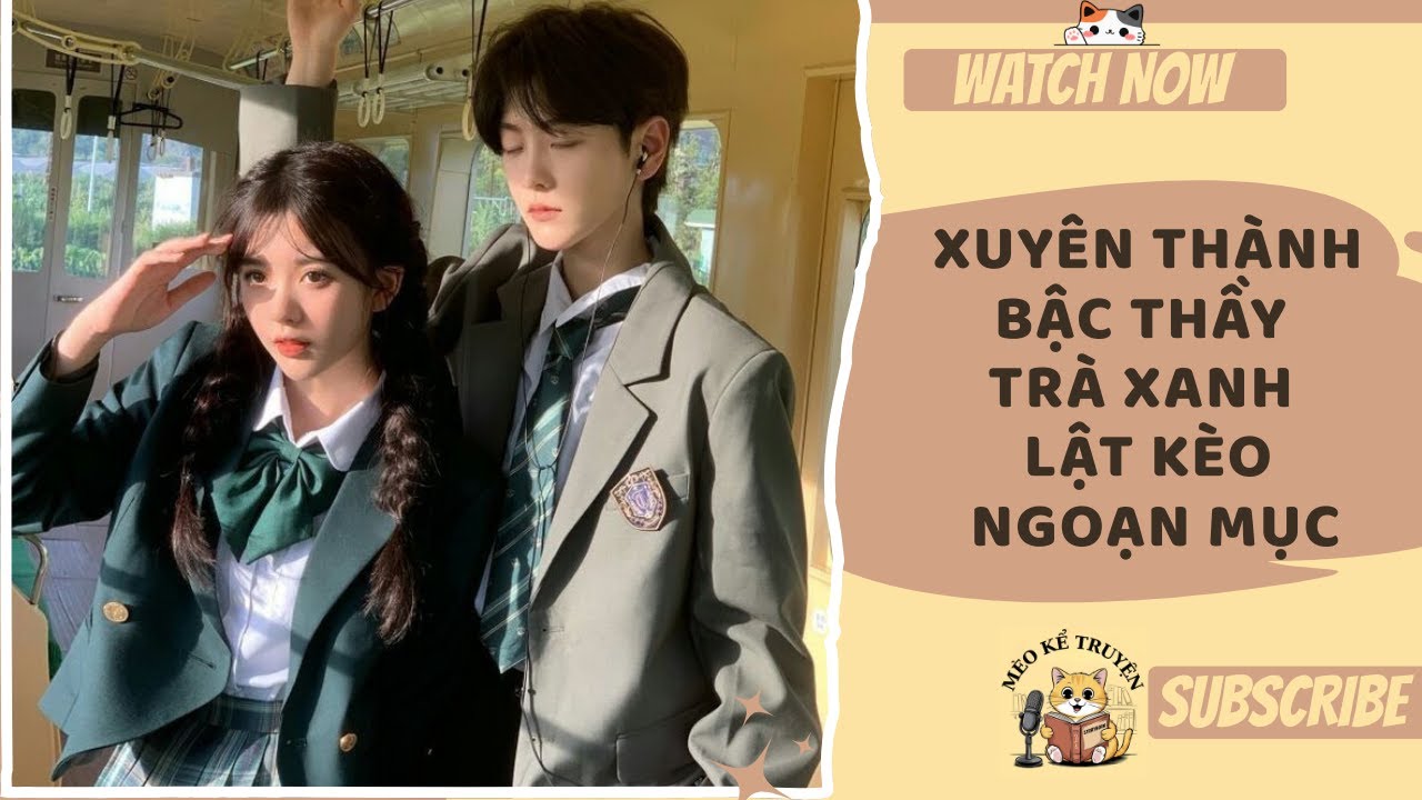 [TRUYỆN AUDIO - FULL] XUYÊN THÀNH BẬC THẦY TRÀ XANH LẬT KÈO NGOẠN MỤC