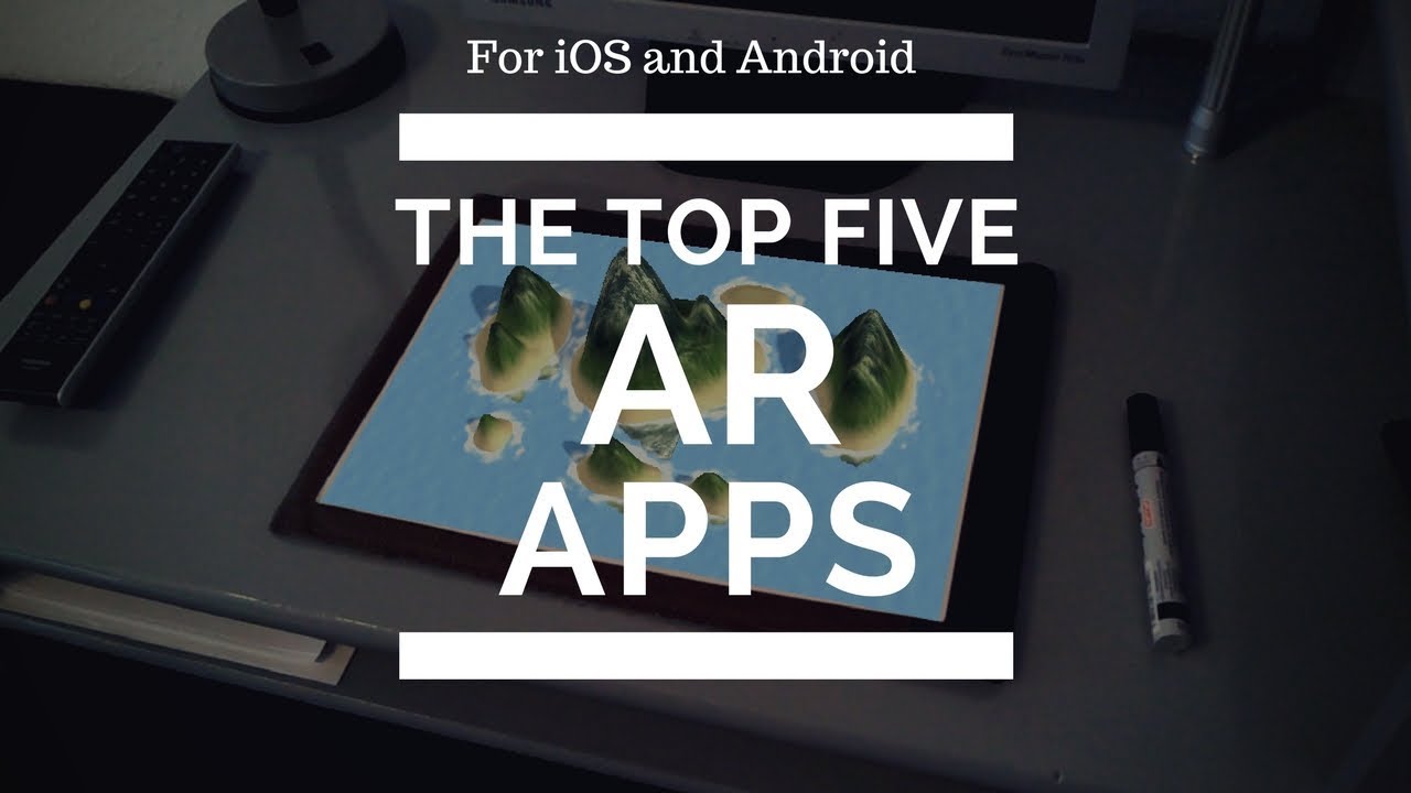 Top 5 Augmented Reality Apps for IOS and Android