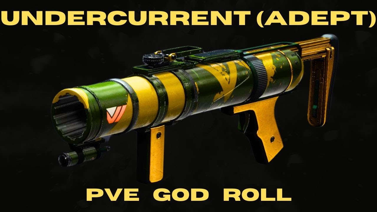 UNDERCURRENT (ADEPT) PVE God Roll - Random Roll Guide - Arc Wave Frame Grenade Launcher - Destiny 2