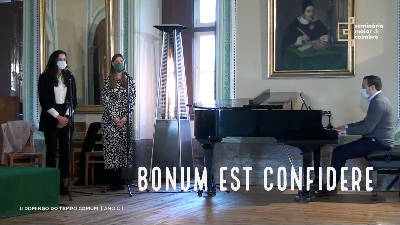 Bonum est confidere - Coro da Comunidade das 11 (Seminário Maior de Coimbra)