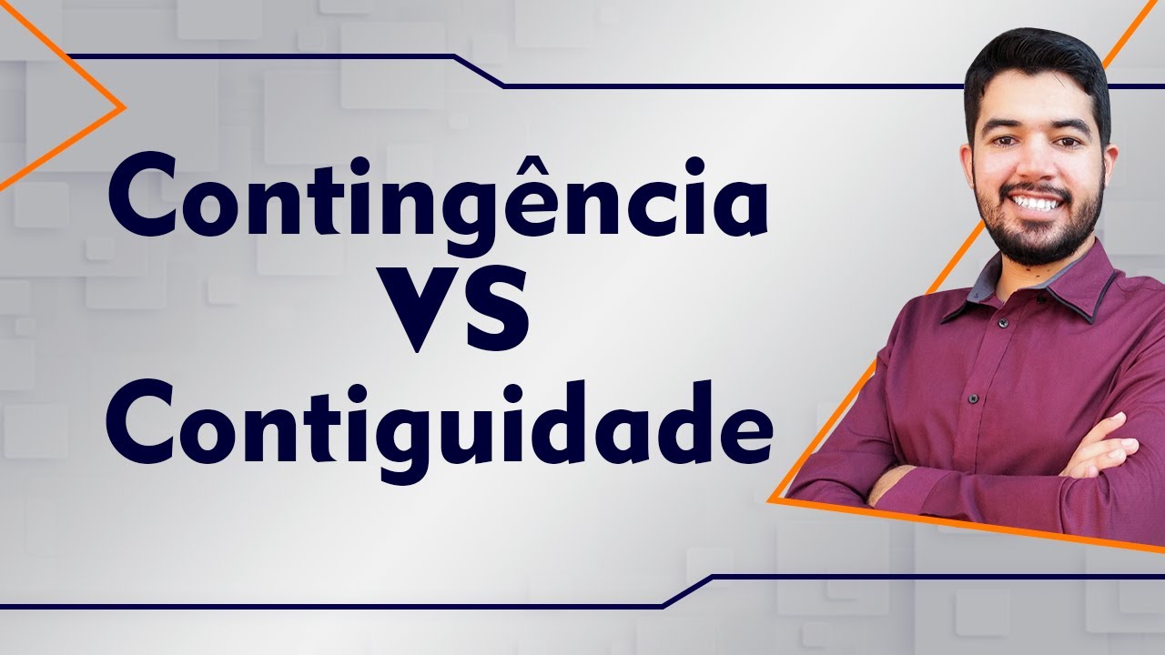 Conting&ecirc;ncia vs Contiguidade