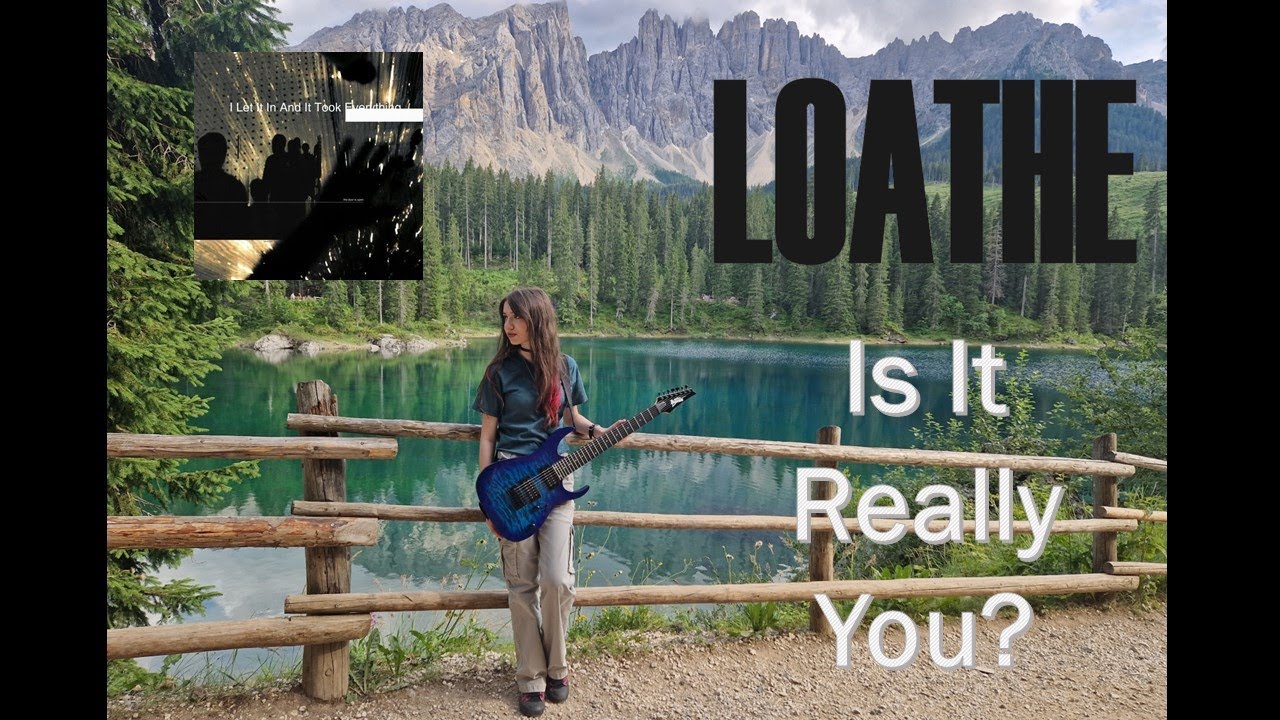 Is It Really You? - Loathe - Guitar cover by Bea