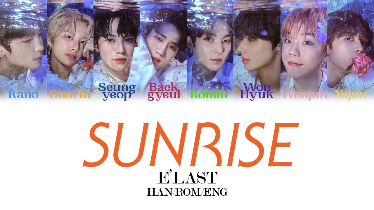 E'LAST(엘라스트) - Sunrise Color Coded Lyrics (HAN/ROM/ENG)