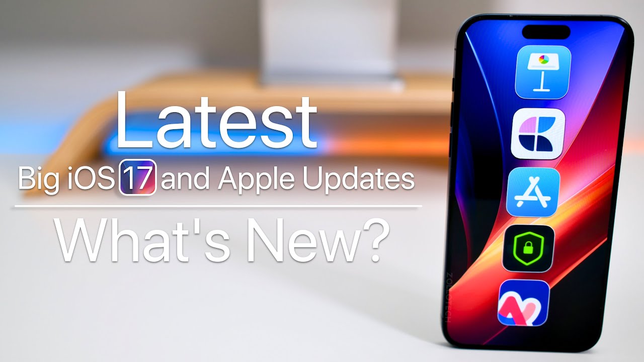 The Latest Big iOS 17 and Apple App Updates - What&rsquo;s New?