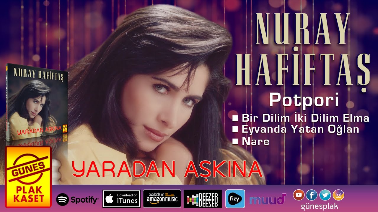 Nuray Hafiftaş  - Potpori (Bir Dilim İki Dilim Elma- Eyvanda Yatan Oğlan-Nare) Remastered