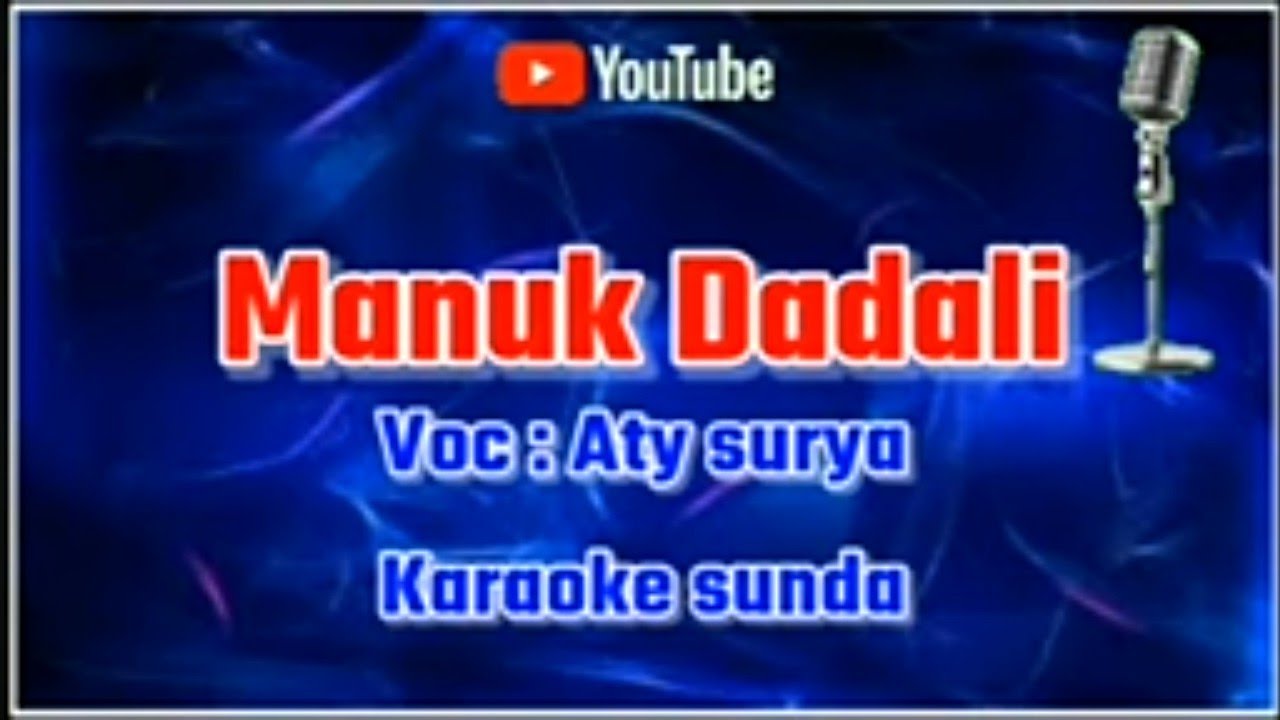 MANUK DADALI ATY SURYA ||KARAOKE SUNDA || @sonykaraokeofficial