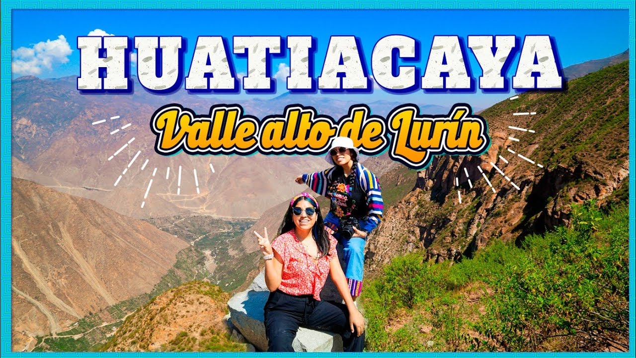 😀 Cómo llegar a HUATIACAYA: la tierra de los MEMBRILLOS y las aguas cristalinas | TRAVELERAS en Lima