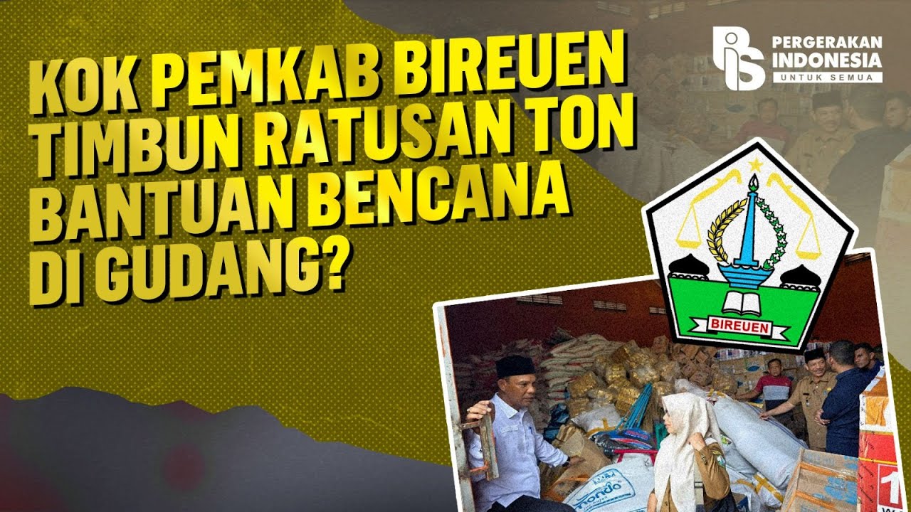KOK PEMKAB BIREUEN TIMBUN RATUSAN TON BANTUAN BENCANA DI GUDANG?