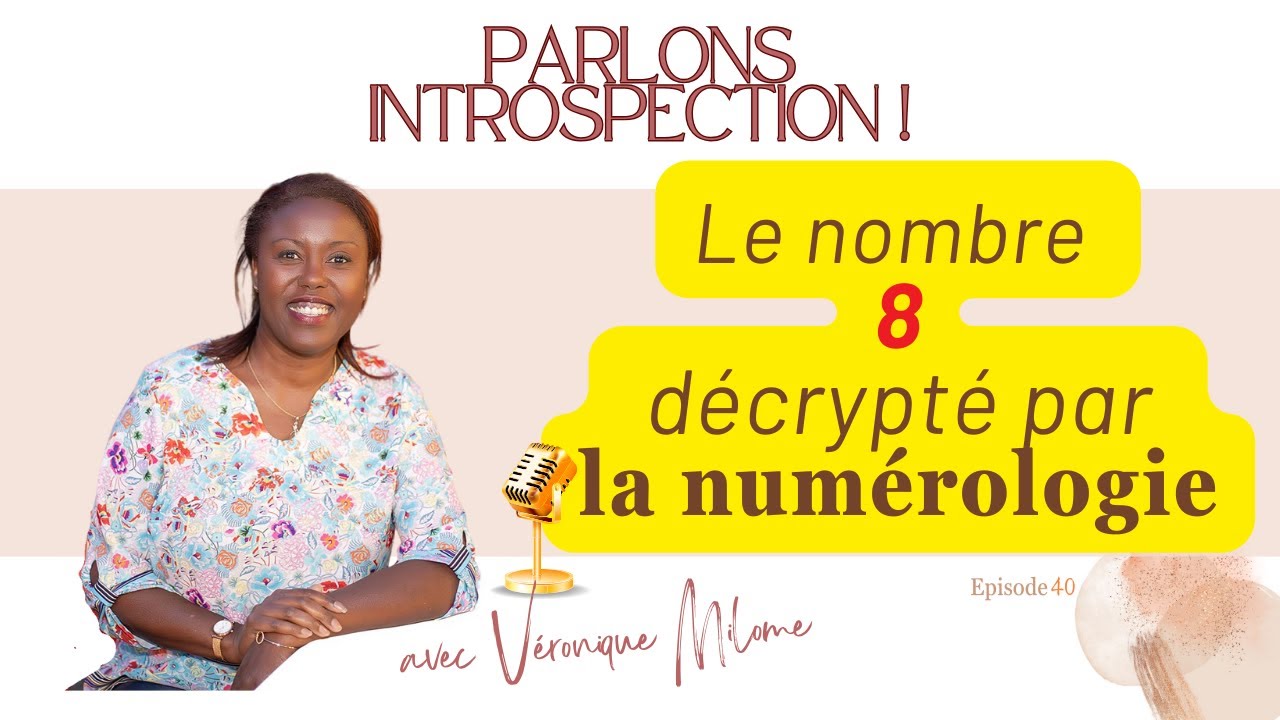[Numérologie - Série La signification secrète des nombres] Le nombre 8 - Parlons Introspection !