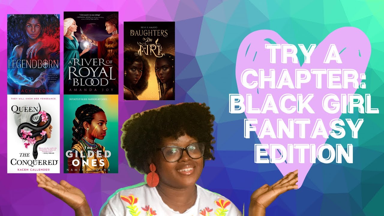 Try a Chapter: Black Girl Fantasy Edition