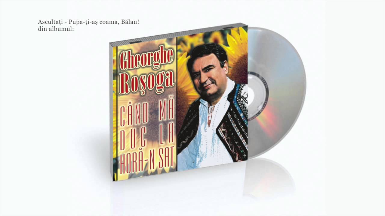 Gheorghe Rosoga - Pupa-ti-as coama, Balan!