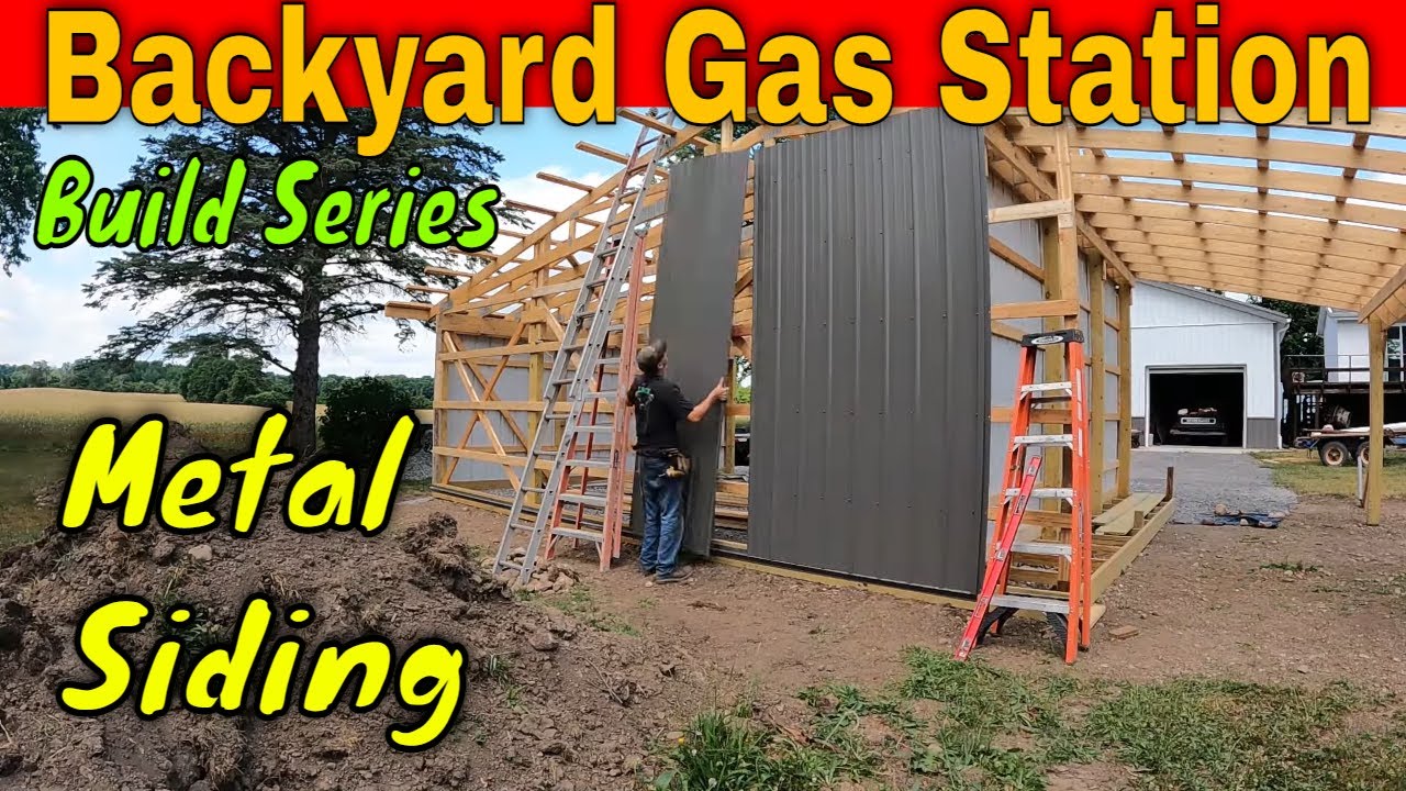 Backyard Gas Station Build:  Metal Siding Installation
