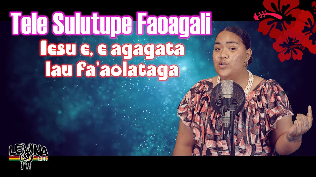 Tele Sulutupe Faoagali - Iesu e e agagata lau fa'aolataga (Lyric Video)