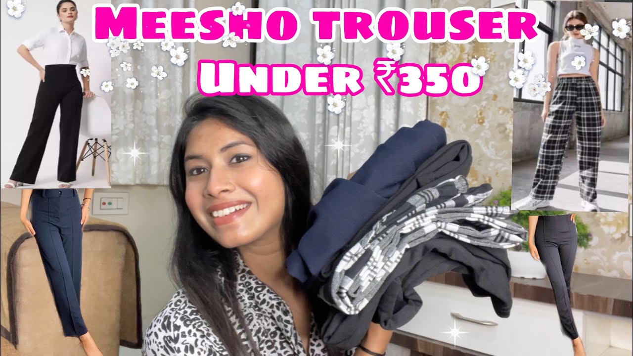 *Meesho* Summer Trouser Haul Under ₹350| Starting ₹200 | Formal pants |