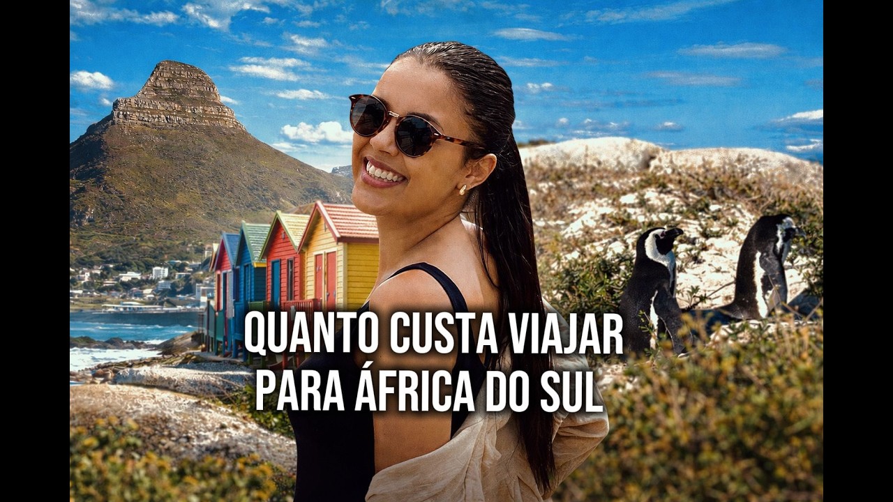 QUANTO CUSTA VIAJAR PARA A ÁFRICA DO SUL  - JOANESBURGO E CIDADE DO CABO