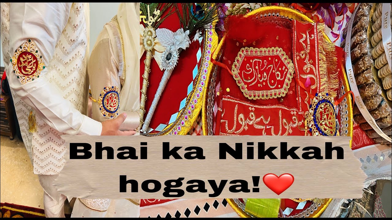 MASHALLAH Bhai ka Nikkah hogaya | Mubarak Ho❤️