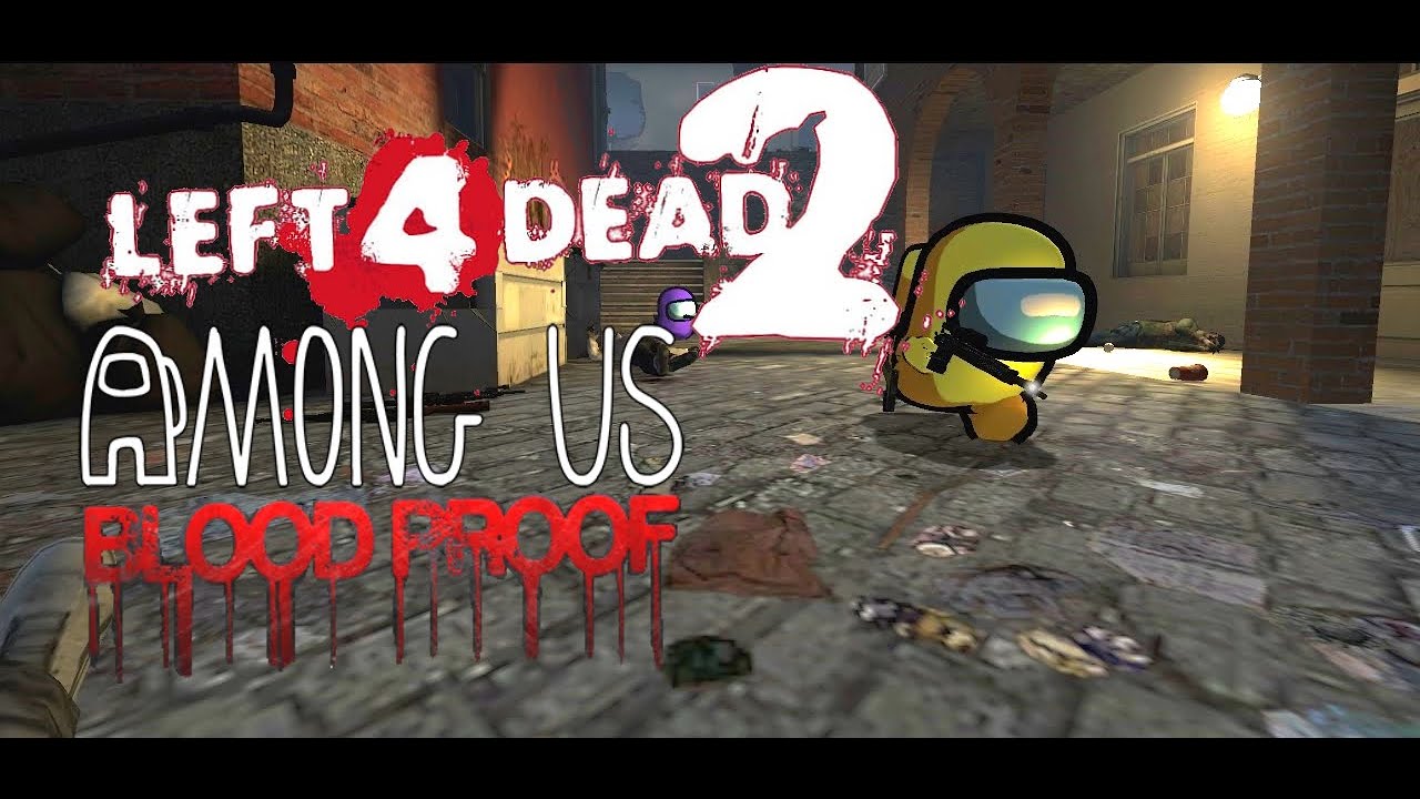 Left 4 Dead 2 - Blood Proof / Hard ( Custom Map + Among Us ) : Johanna