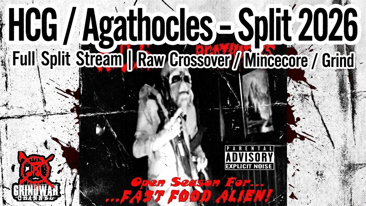 HCG / Agathocles - Split 2026 | Full Split Stream | Raw Crossover / Mincecore / Grind