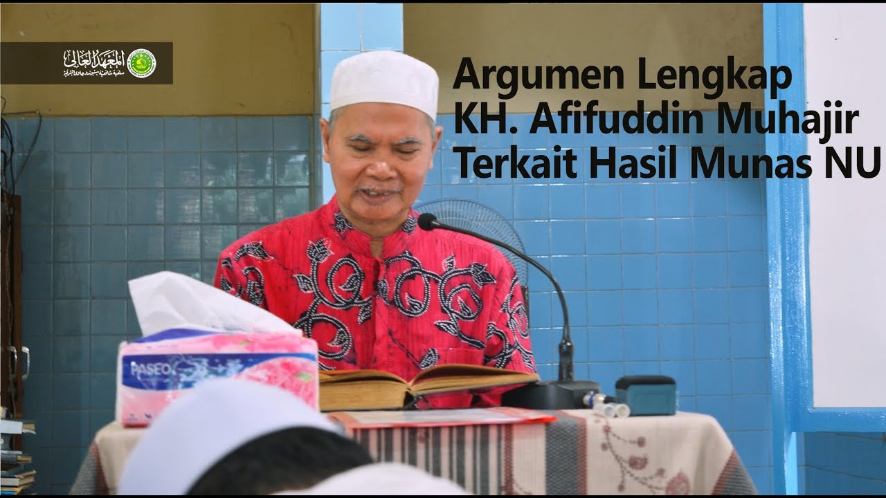 Kupas Tuntas Argumentasi Tidak Sebut Kafir - KH. Afifuddin Muhajir