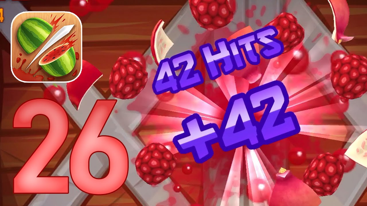 Fruit Ninja: Gameplay Walkthrough Part 26 - Who To Do +42 Hits! (iOS, Android)