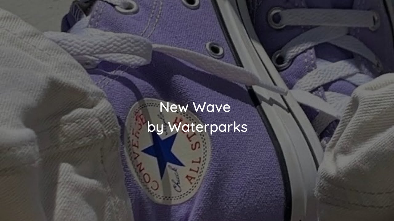 New Wave | Waterparks | Lyrics