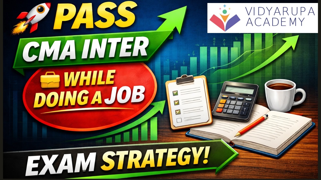 Working Full-Time? Here's How to Clear CMA Inter Exams | Smart Study Plan  | Pass CMA While Working