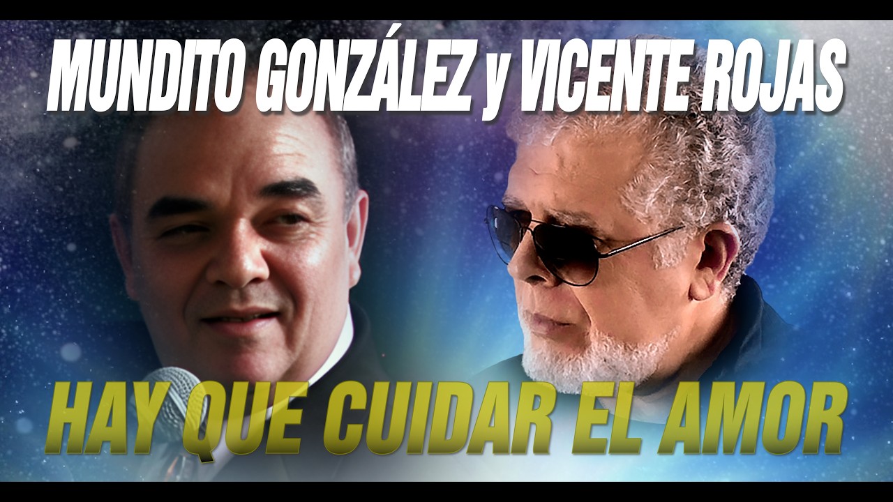MUNDITO GONZÁLEZ-Hay Que Cuidar El Amor