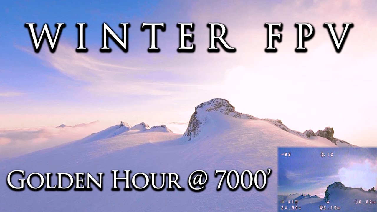 Winter FPV - Golden Hour @ 7000 ft with a Cinematic Long Range FPV Drone